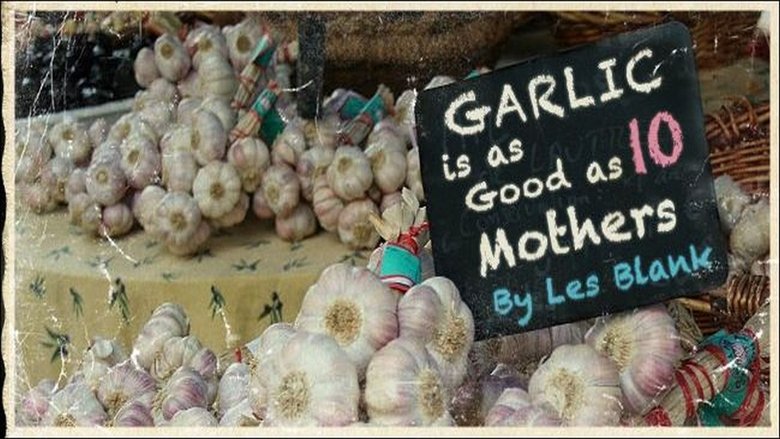 Garlic Is as Good as Ten Mothers