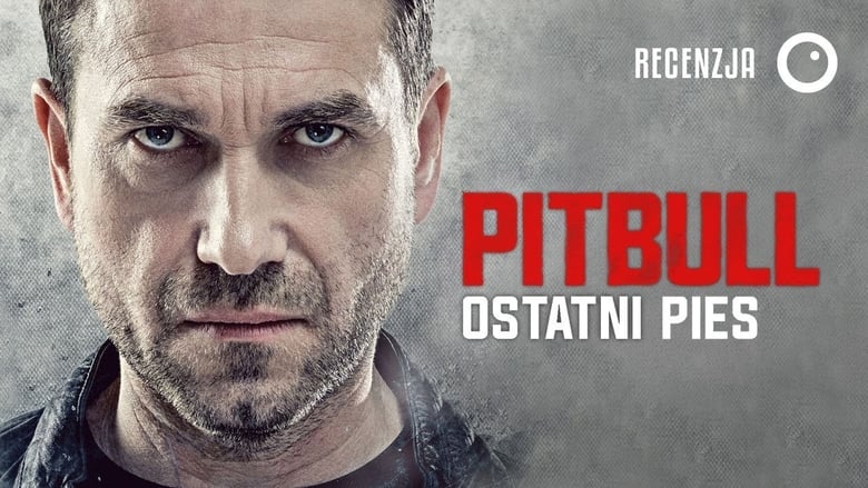 Pitbull. Ostatni pies (2018)