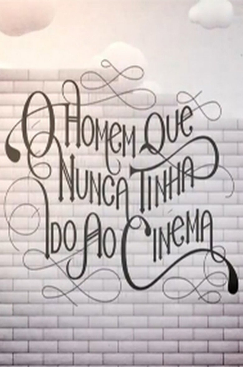 O Homem que Nunca Tinha Ido ao Cinema