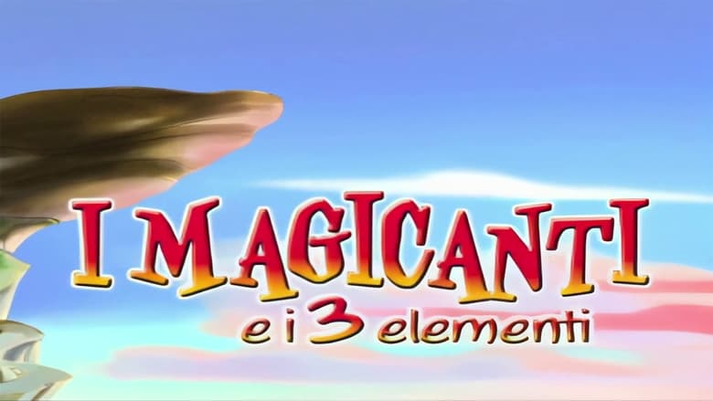 I magicanti e i tre elementi (2003)