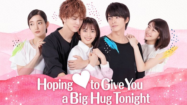 Nonton Hoping to Give You a Big Hug Tonight (2018) Sub Indo - Filmapik