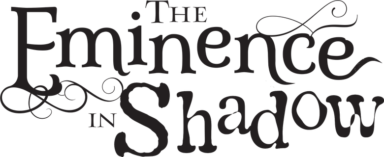 The Eminence in Shadow