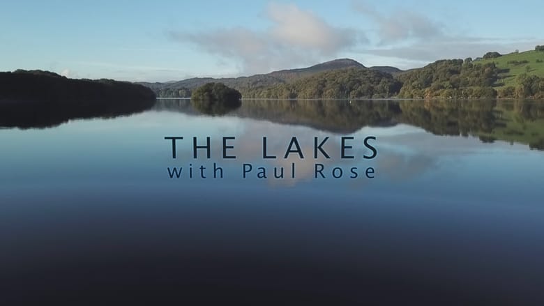 The Lakes with Paul Rose