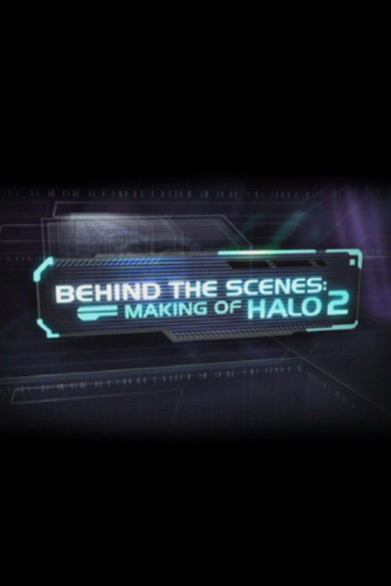 Behind the Scenes: Making of Halo 2 (2004) poster