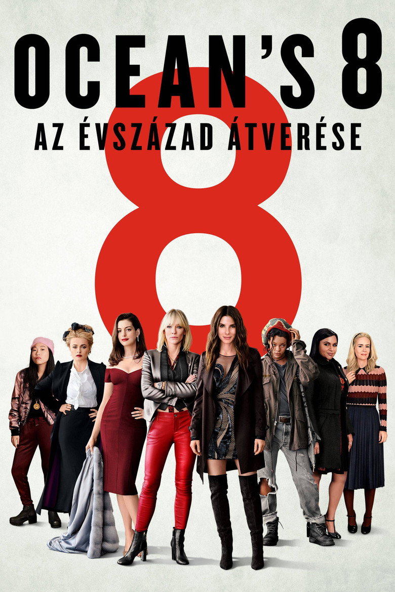 Ocean's 8 - Az &eacute;vsz&aacute;zad &aacute;tver&eacute;se (2018)