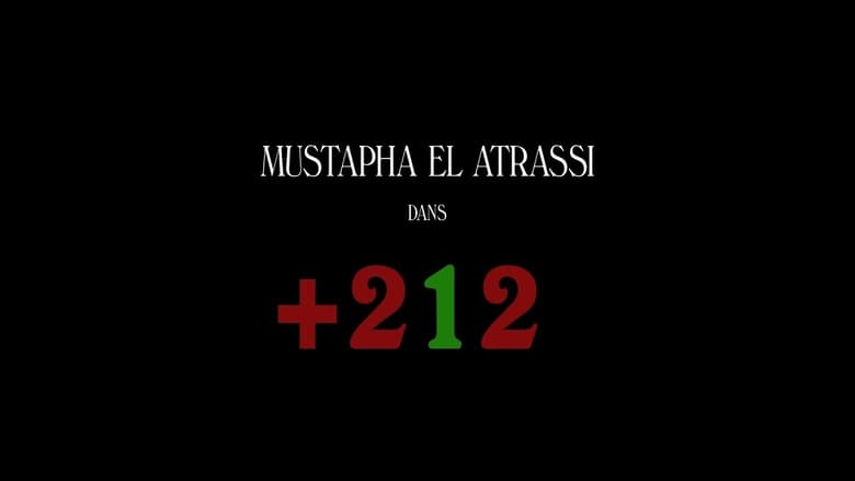 Mustapha El Atrassi - +212 movie poster