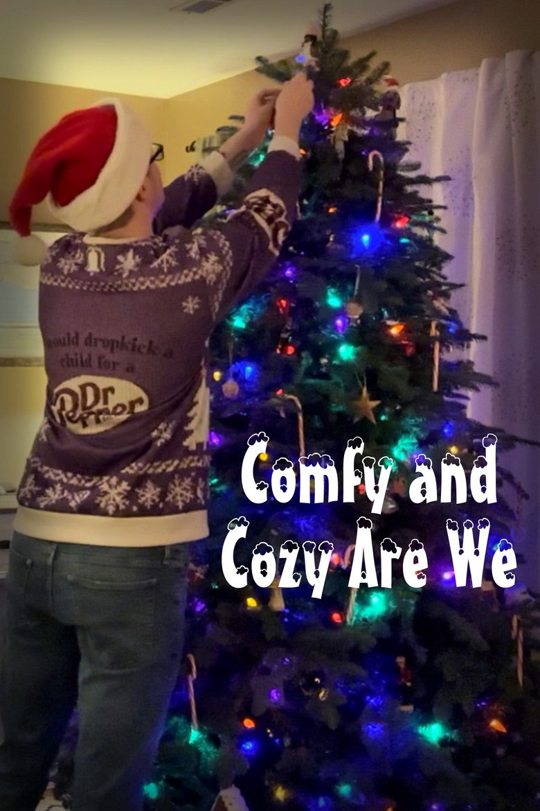 Comfy and Cozy Are We (2025)
