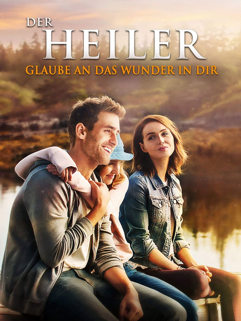 Filmplakat zu Der Heiler - Glaube an das Wunder in Dir