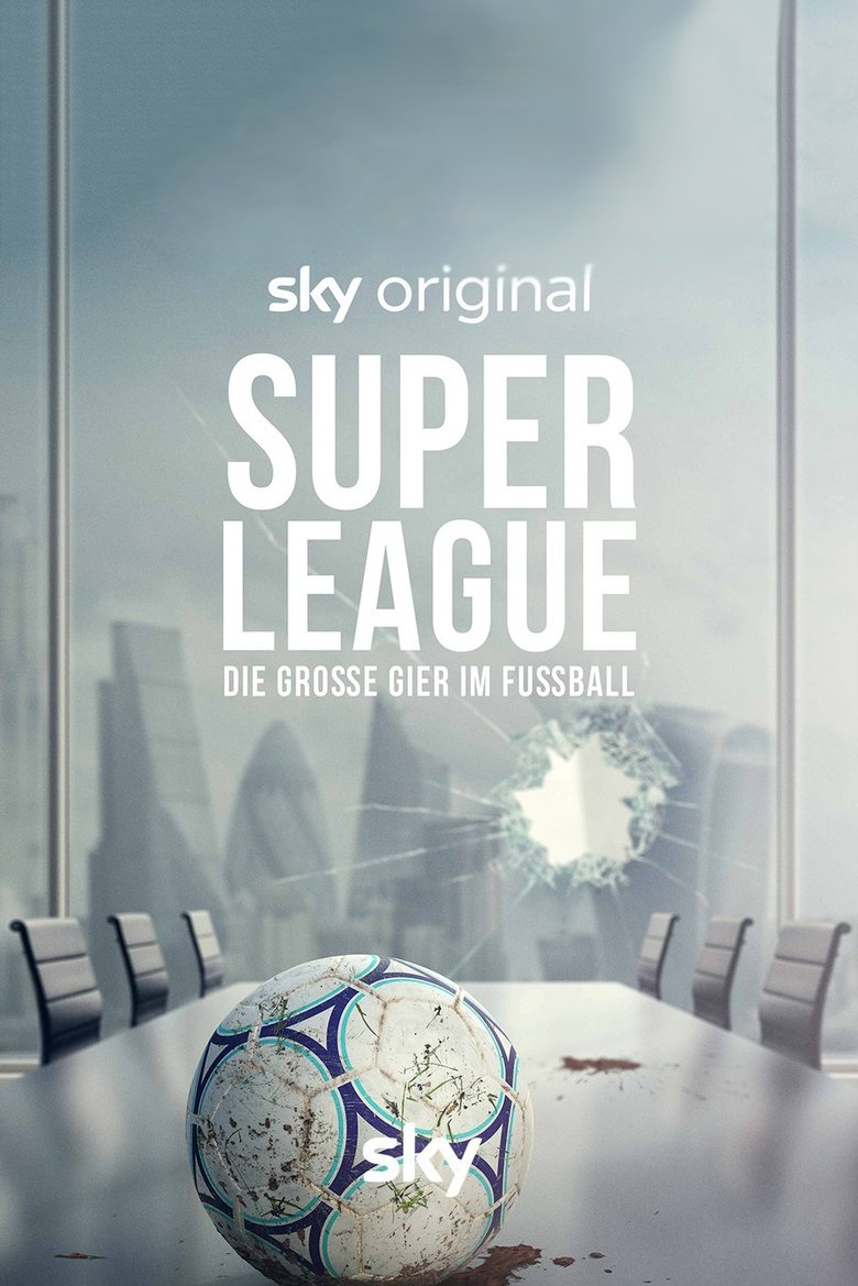 Super League - Die große Gier im Fußball poster