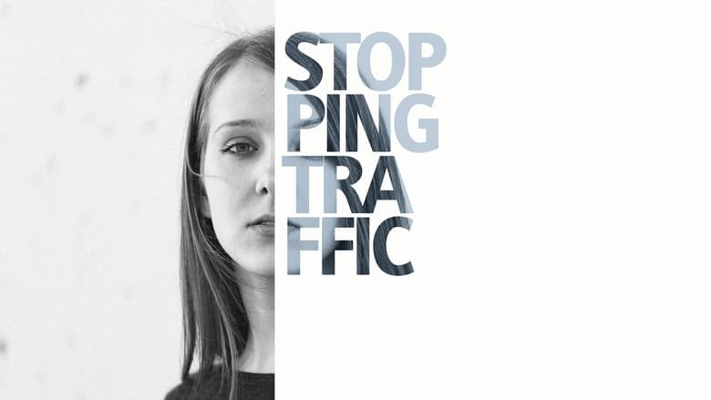 Stopping Traffic: The Movement to End Sex Trafficking 2017 Soap2Day