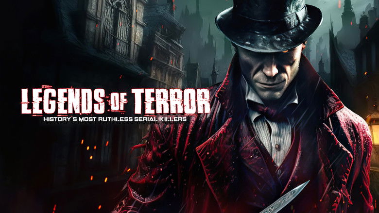 Legends of Terror: History's Most Ruthless Serial Killers
