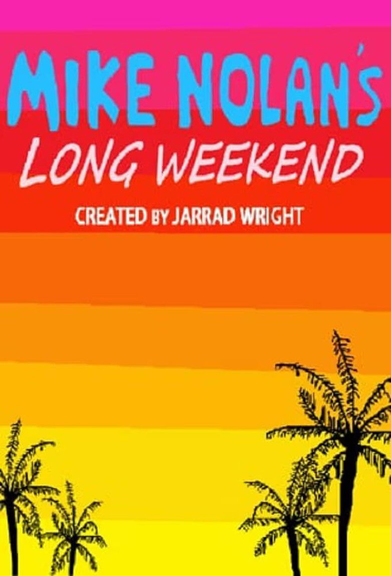 Mike Nolan's Long Weekend