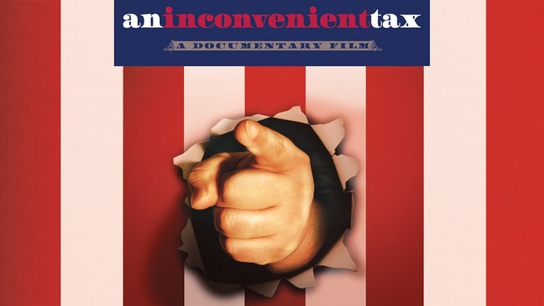 An Inconvenient Tax movie poster