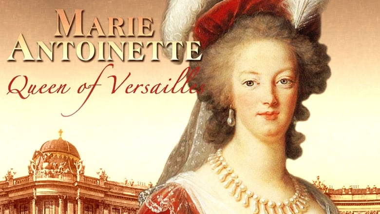 Marie Antoinette: Queen of Versailles movie poster