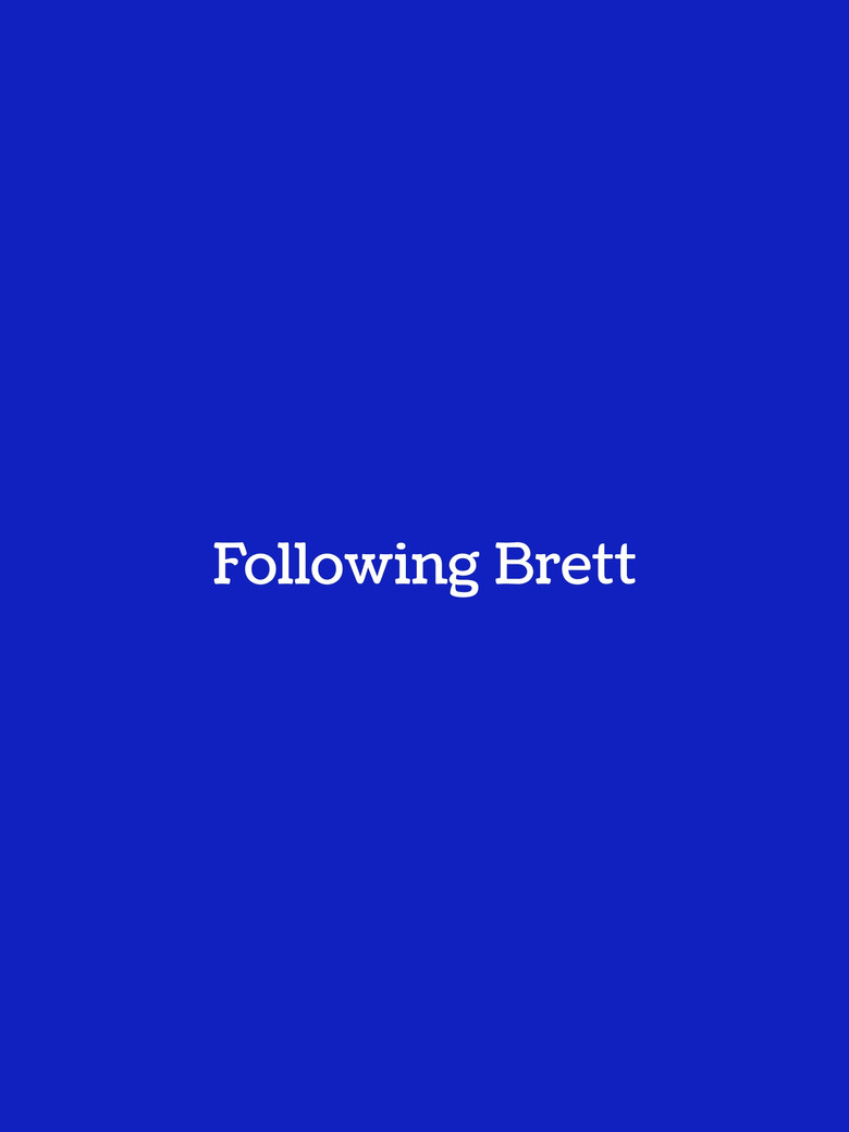 Following Brett