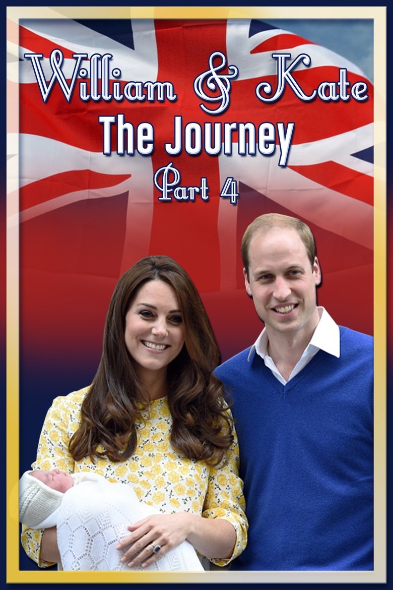 William & Kate: The Journey - Part 4
