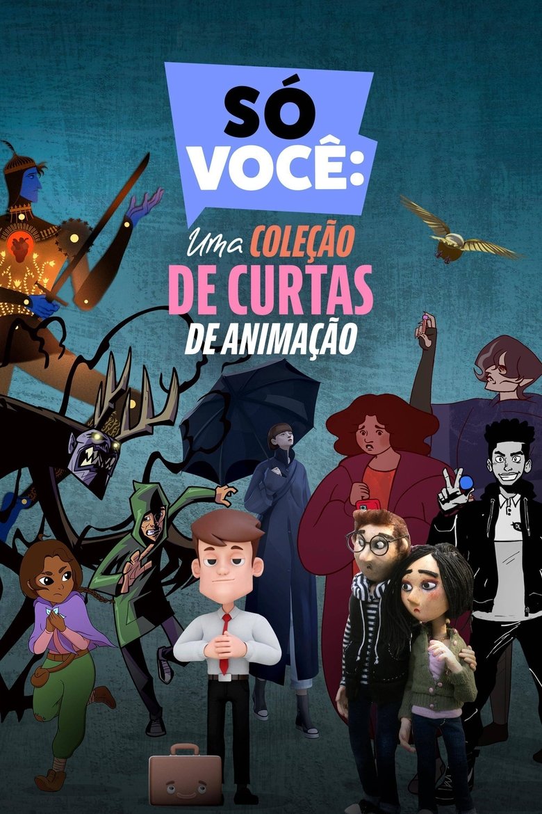 SÓ VOCÊ: Uma Coleção de Curtas de Animação 2023 (2023)