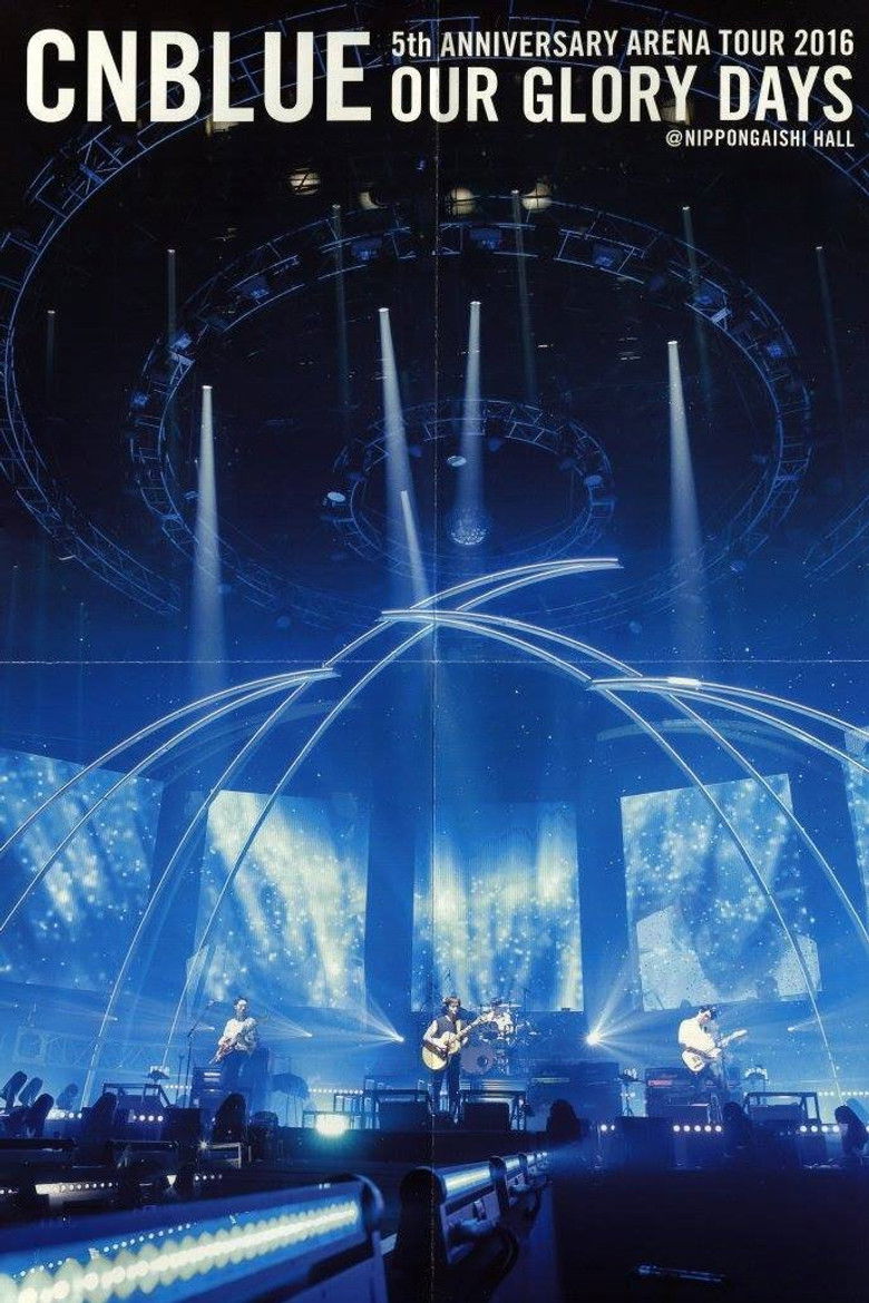 Imatge de CNBLUE 5th ANNIVERSARY ARENA TOUR 2016 -Our Glory Days-