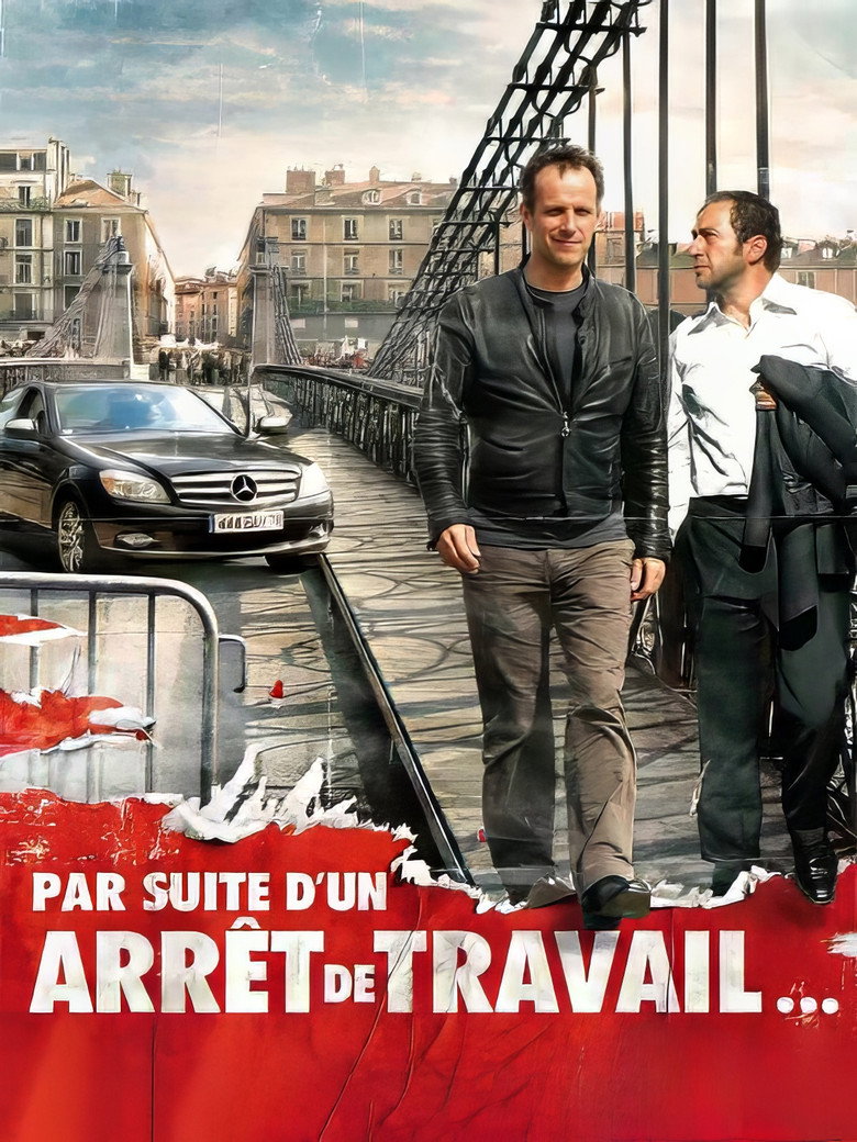 Affiche de PAR SUITE D'UN ARRÊT DE TRAVAIL...