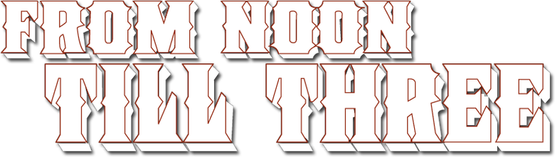 From Noon Till Three