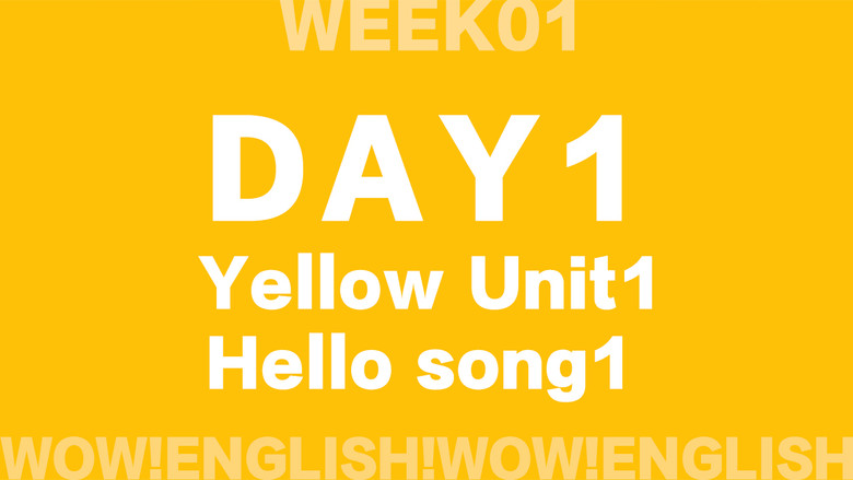 S01E02_D1.2-HELLO-Wow!Yellow Unit 1 hello video_song1