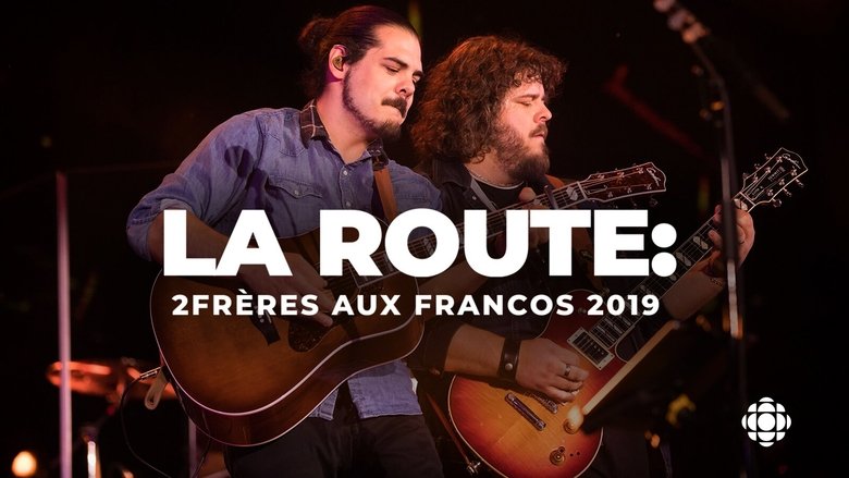 La route : 2Frères aux Francos 2019 (2019)