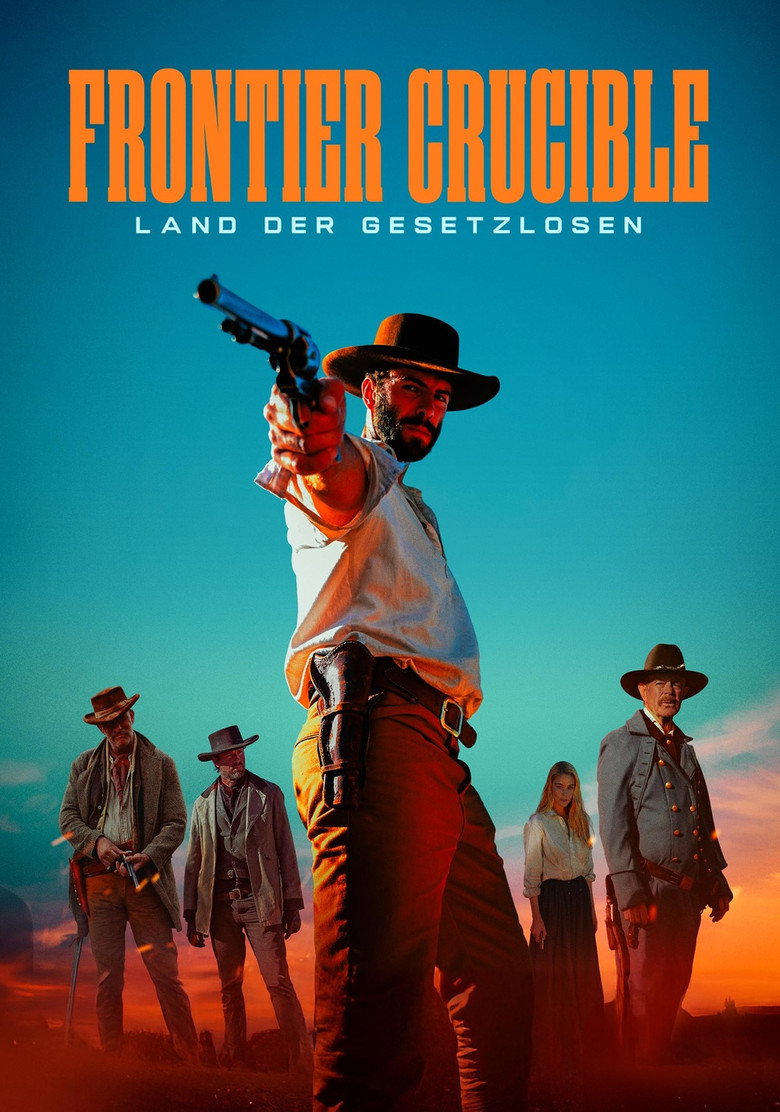 Filmplakat zu Frontier Crucible - Land der Gesetzlosen