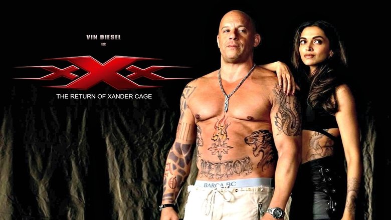 Regarder Film xXx: The Return of Xander Cage Gratuit en français