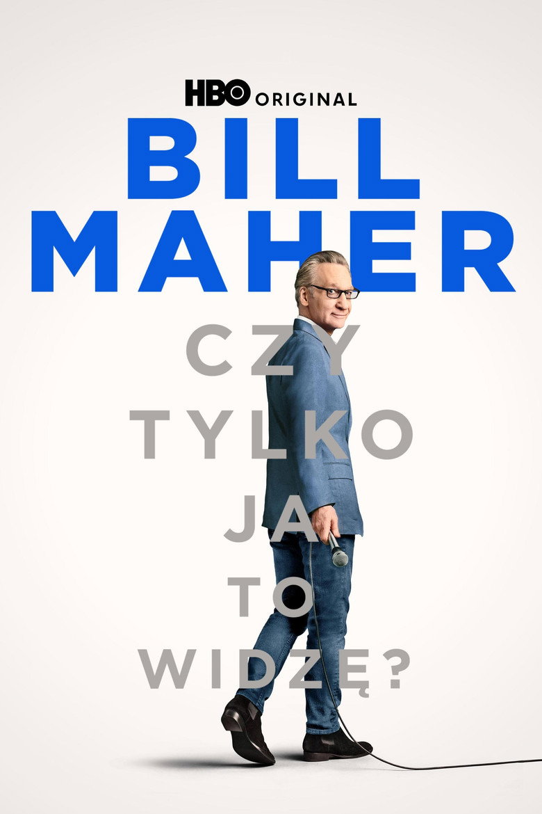 Plakat filmu Bill Maher: Czy tylko ja to widzę?