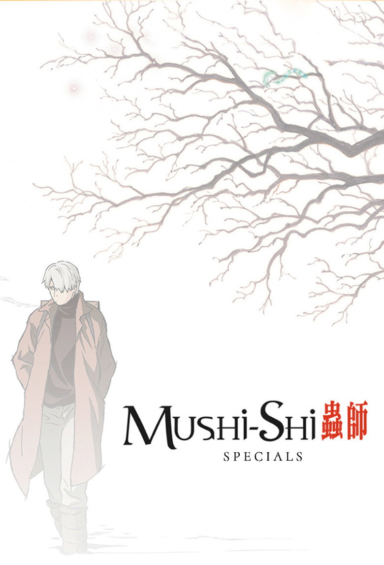 Mushi-Shi Specials