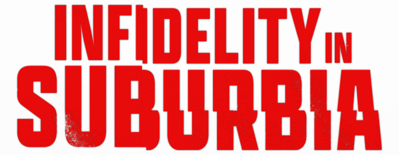 Infidelity in Suburbia