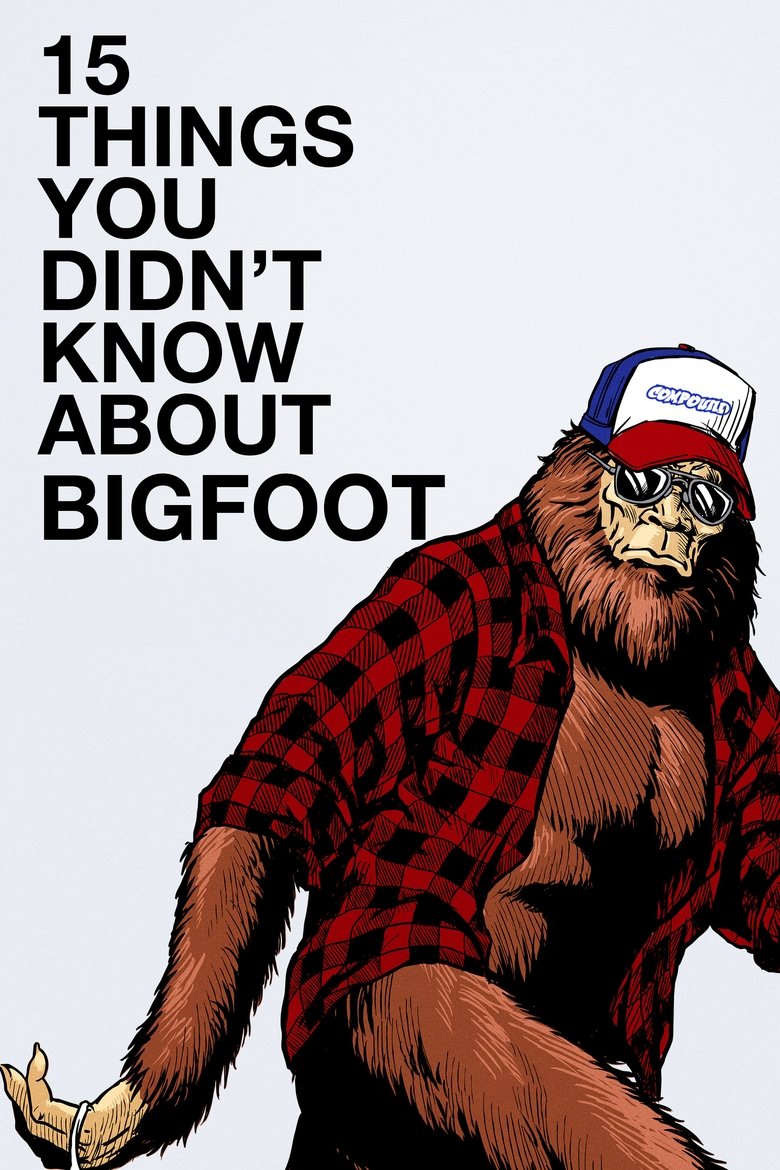 15 Things You Didn't Know About Bigfoot main poster