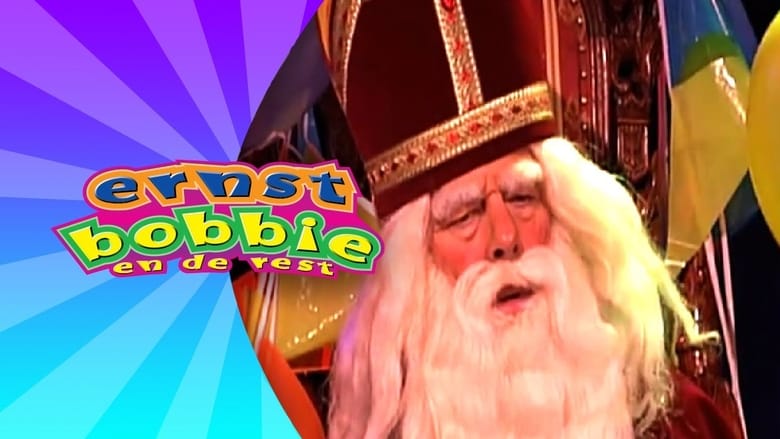 Ernst, Bobbie en de Rest: De grote Sinterklaasshow movie poster