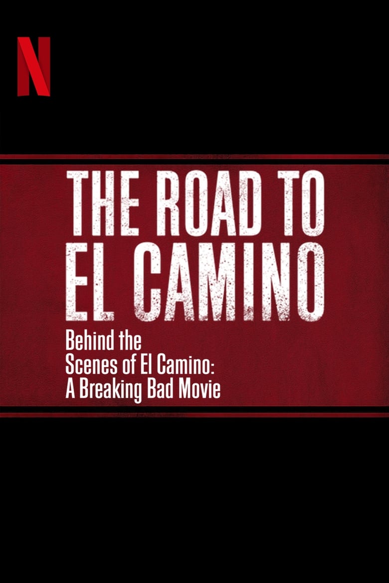 The Road to El Camino: Behind the Scenes of El Camino: A Breaking Bad Movie