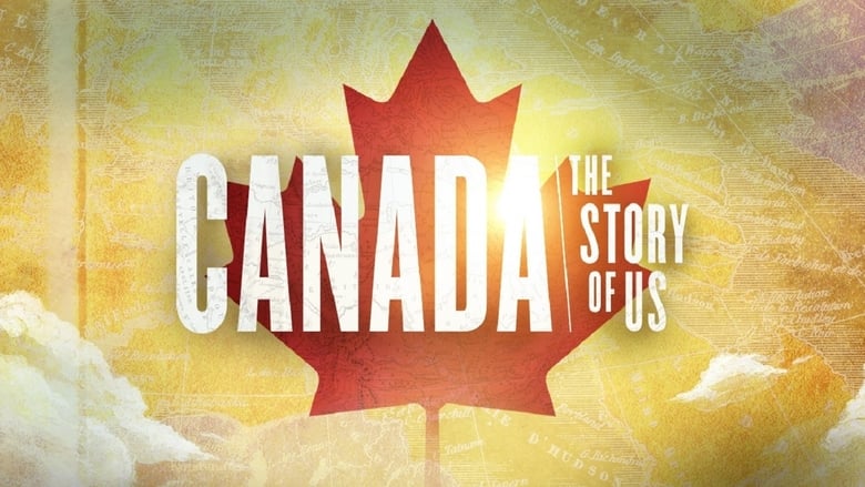 Canada: The Story of Us