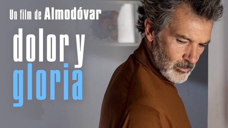 Dolor y gloria (2019)