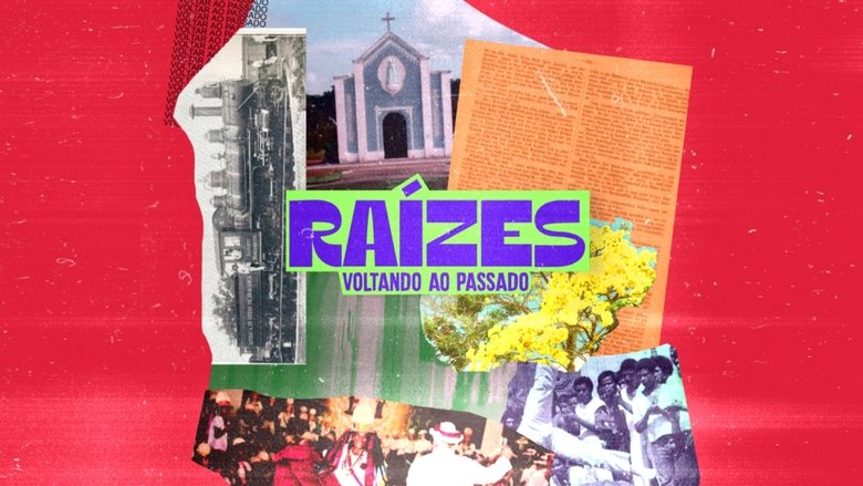 Raízes: Voltando ao Passado (2023)