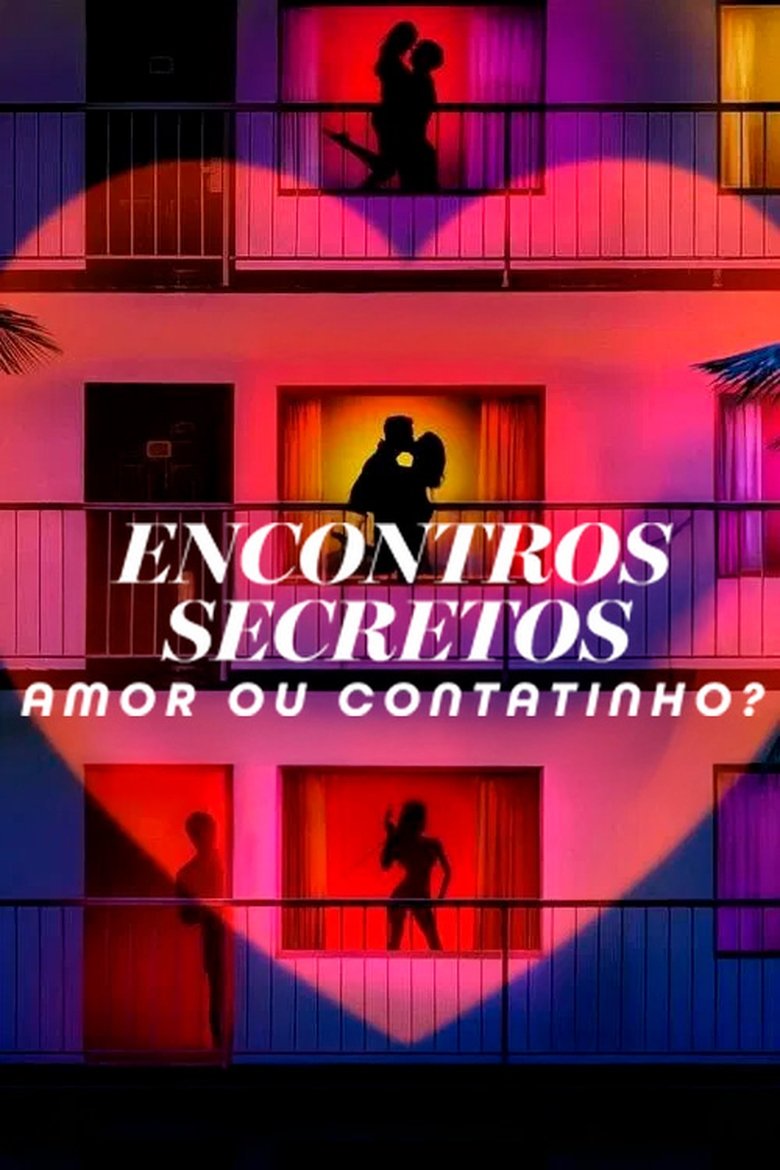 Encontros Secretos Amor ou Contatinho [L] 2025 (2025)