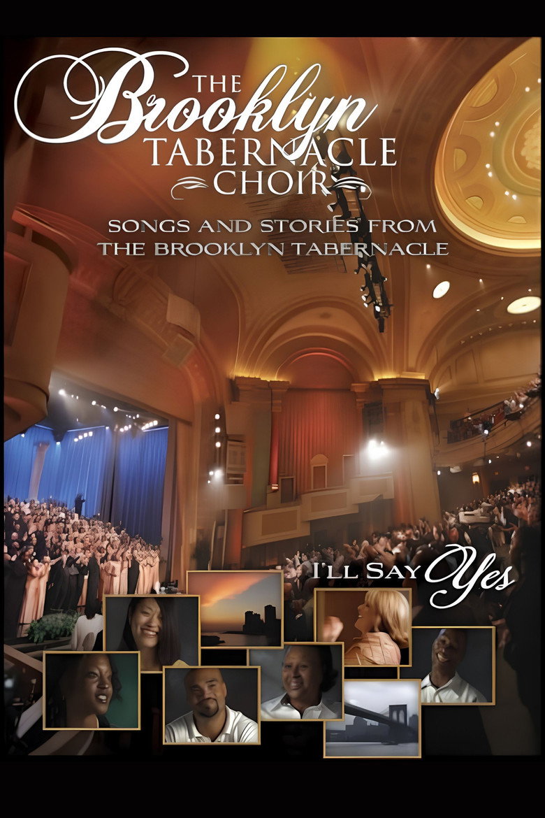 The Brooklyn Tabernacle Choir: I'll Say Yes poster