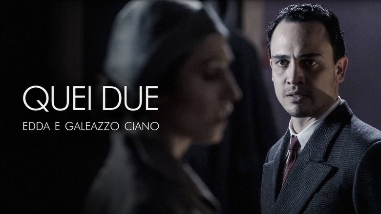 Quei due: Edda e Galeazzo Ciano main backdrop
