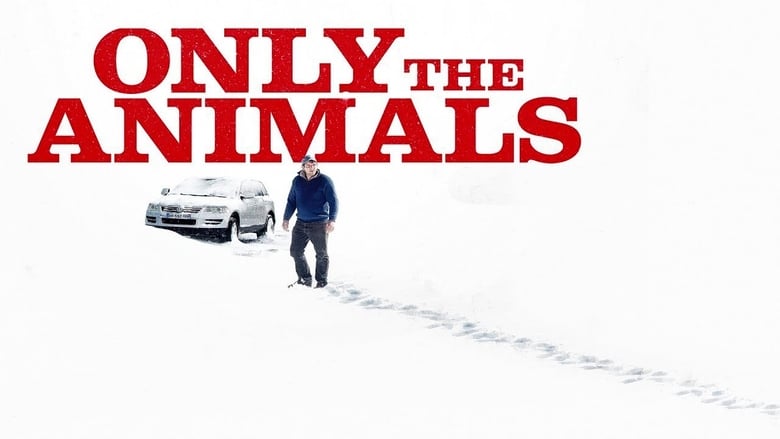 Only The Animals (2019)