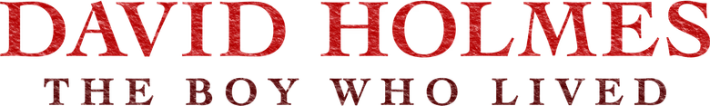 David Holmes: The Boy Who Lived