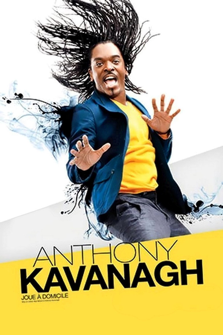 Affiche de ANTHONY KAVANAGH - JOUE À DOMICILE