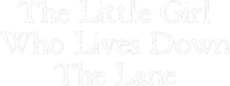 The Little Girl Who Lives Down the Lane