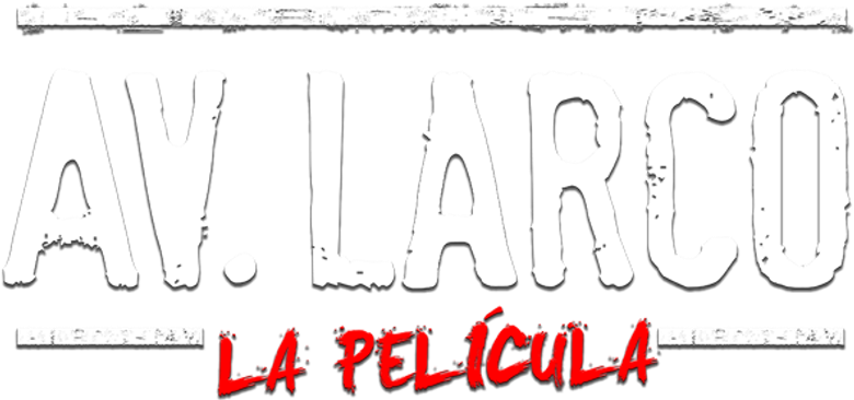 Imagen de Av. Larco: La película
