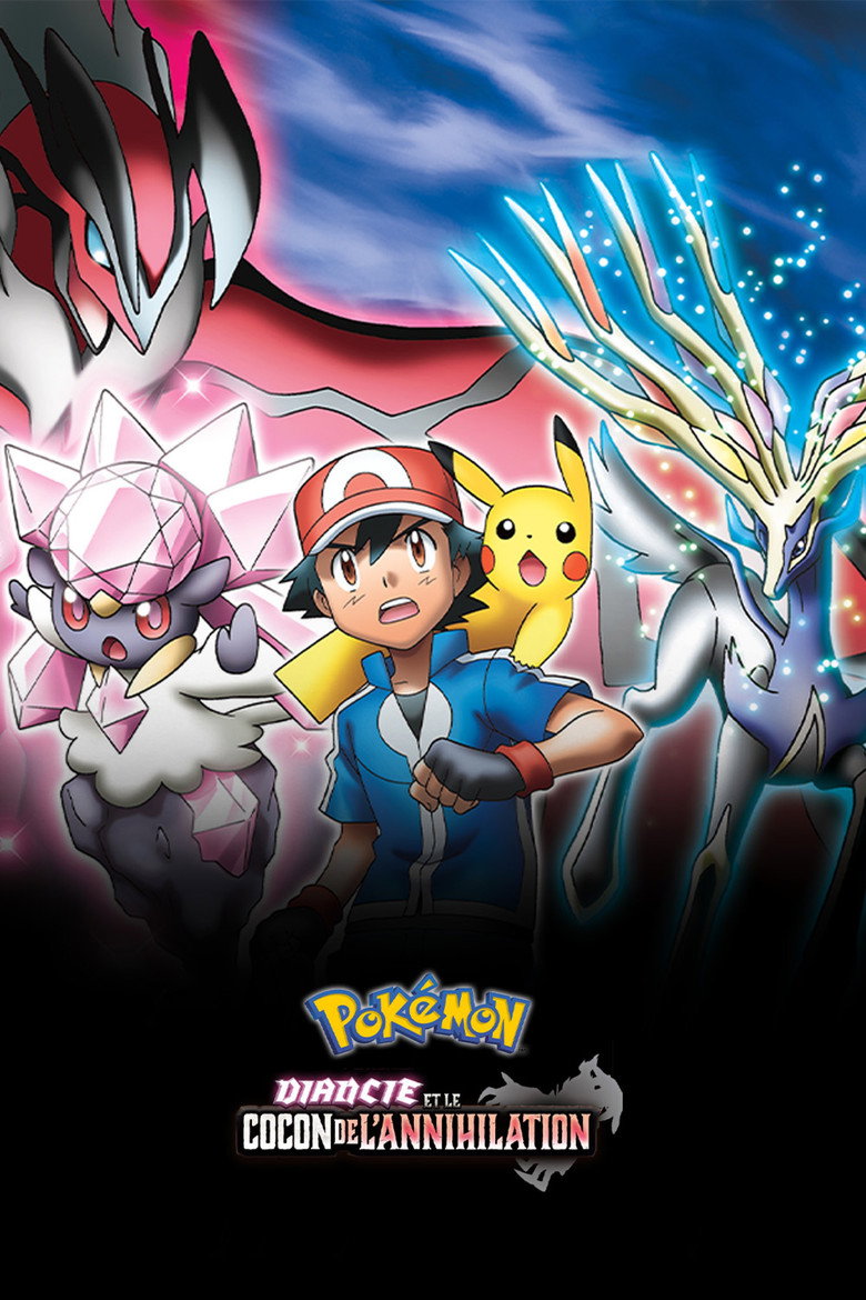 Affiche de POKÉMON, LE FILM : DIANCIE ET LE COCON DE L'ANNIHILATION