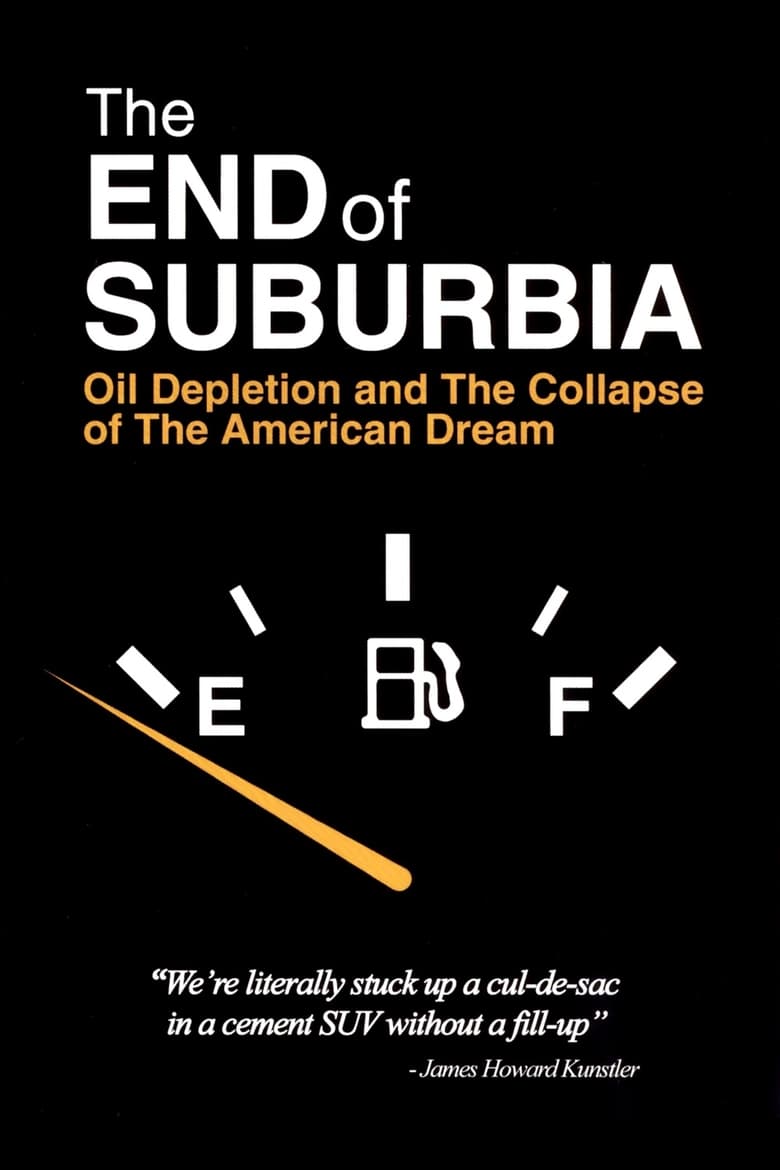 The End of Suburbia: Oil Depletion and the Collapse of the American Dream (2004)