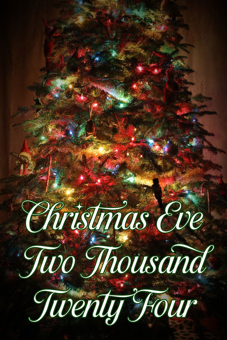 Christmas Eve Two Thousand Twenty Four (2024)