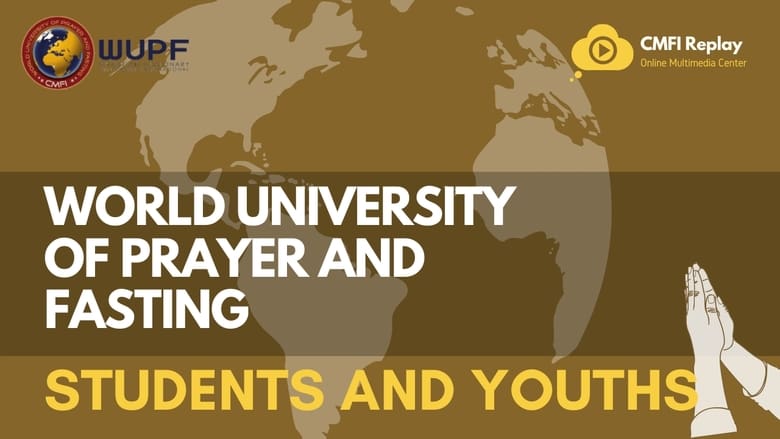 World University of Prayer and Fasting : Students and Youth