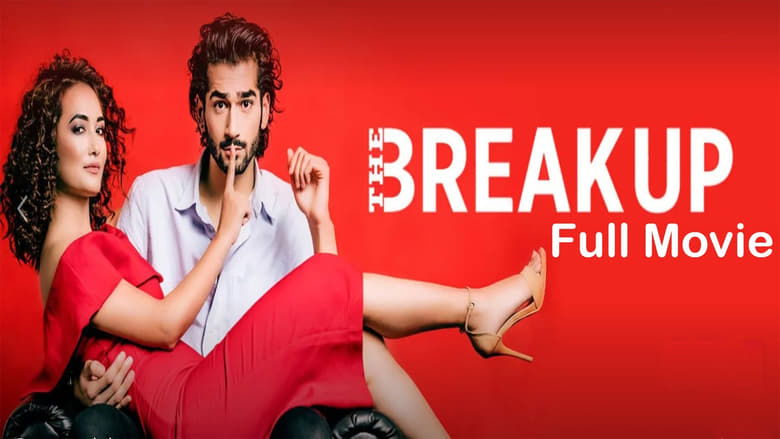 The Break Up (2019) türkçe dublaj izle